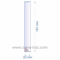 0022X181  Verre réfractaire 22x181 mm épaisseur 3 mm 2,10 €