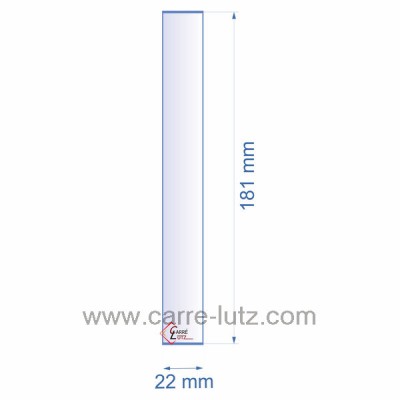 0022X181  Verre réfractaire 22x181 mm épaisseur 3 mm 2,10 €