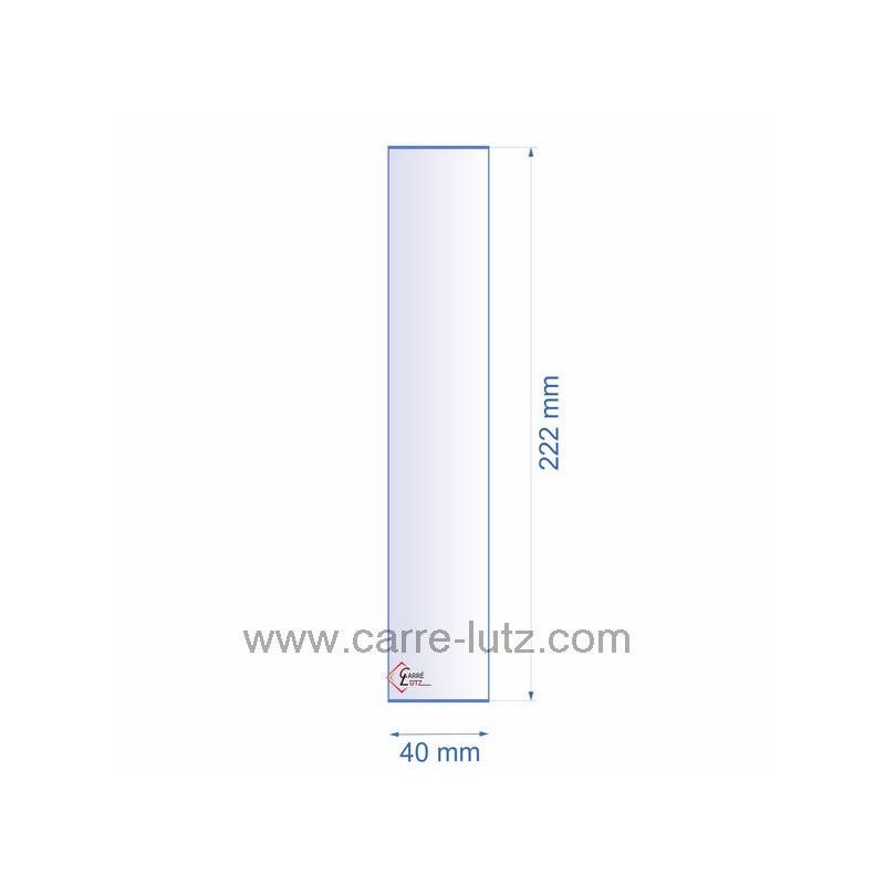 0040X222  Verre réfractaire 40x222 mm épaisseur 3 mm 4,50 €