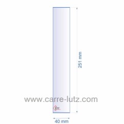 0040X251  Verre réfractaire 40x251 mm épaisseur 3 mm 5,20 €